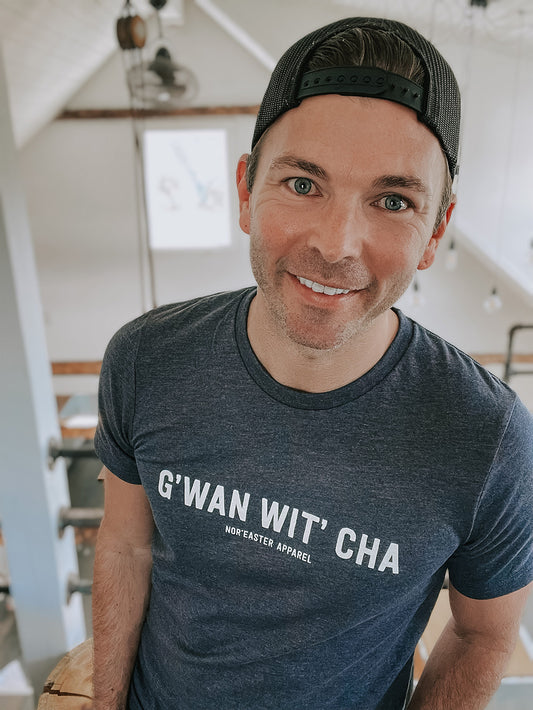 G'wan Wit' Cha Crew Neck T-shirt