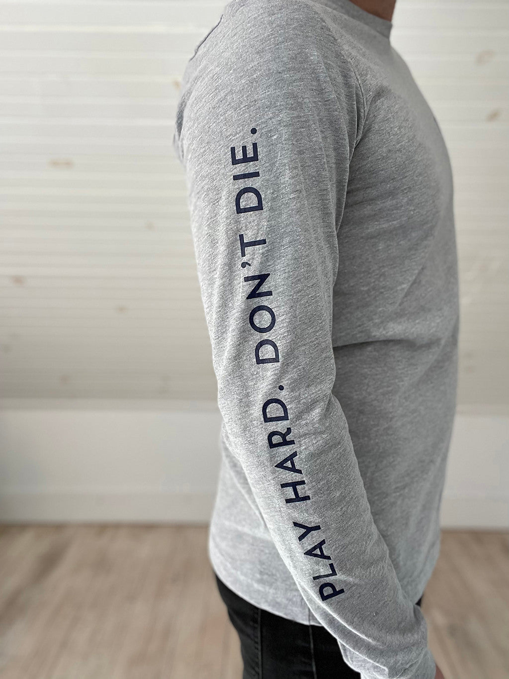 Play Hard Don't Die Long Sleeve T-shirt