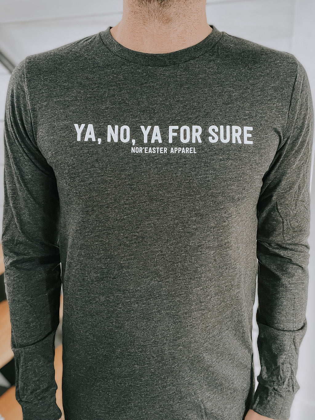 Ya, No, Ya For Sure Long Sleeve T-Shirt front view close up