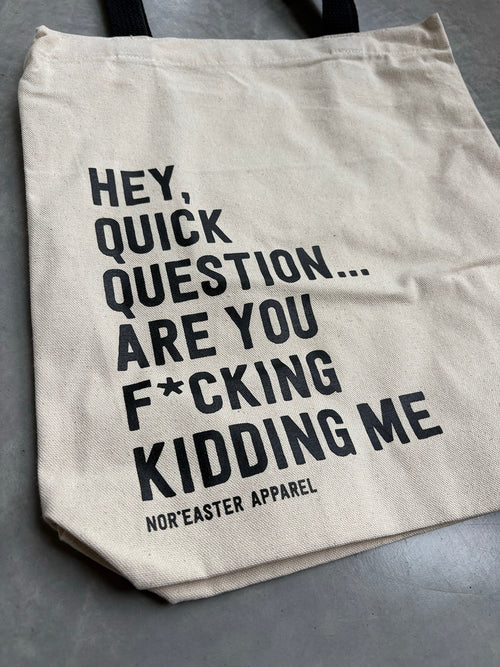 Are You F*cking Kidding Me Reusable Tote Bag