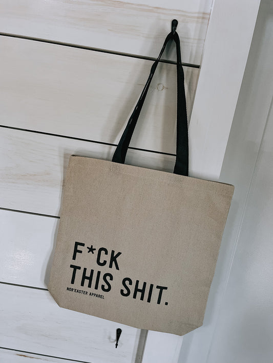 Nor'easter Apparel Fuck this shit tote bag, natural with black ink