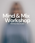 POSTPONED: Mind & Mix Workshop