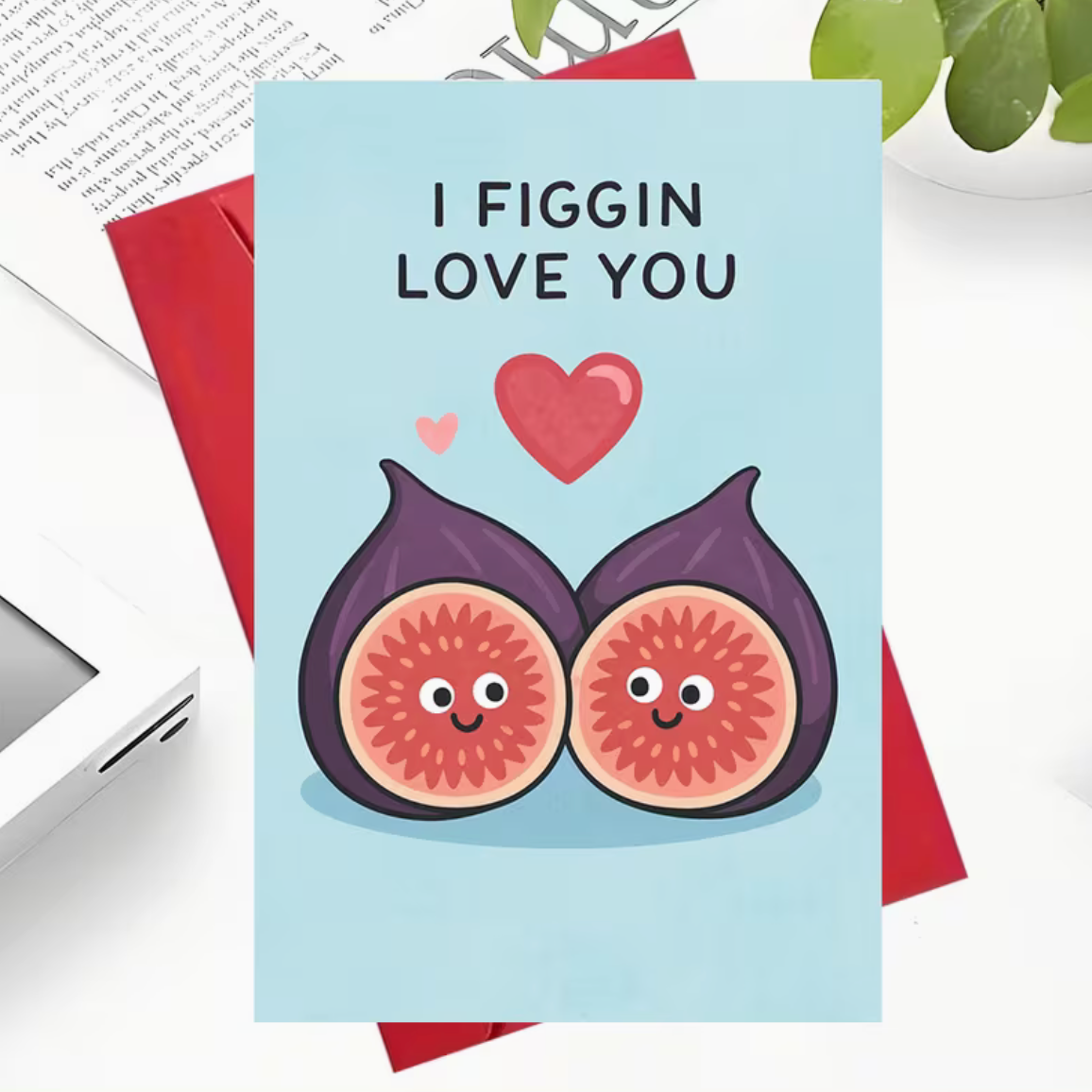 Figgin Love You Greeting Card