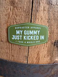 My Gummy Just Kicked In Sticker