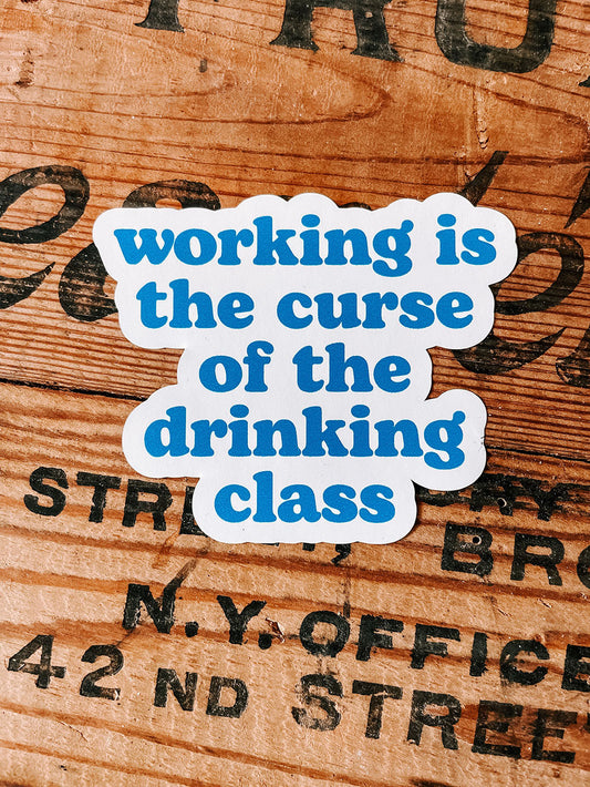 Curse Of The Drinking Class Sticker