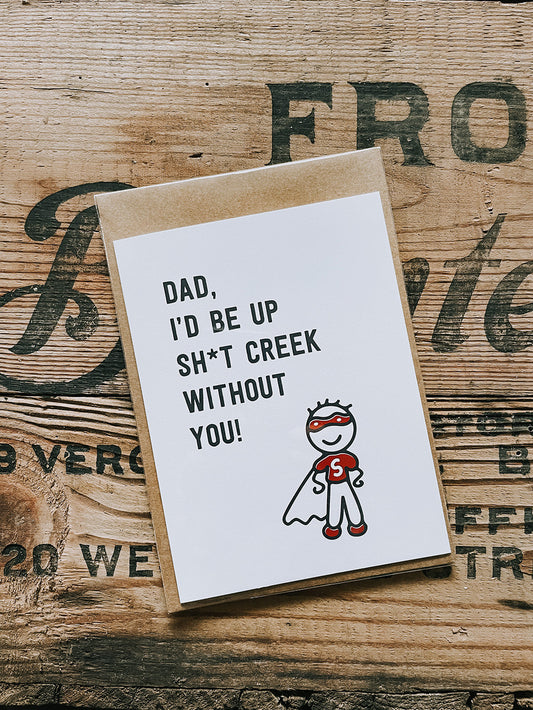 (Dad) Up Shit Creek Greeting Card