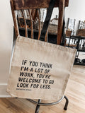 A Lot of Work Reusable Tote Bag